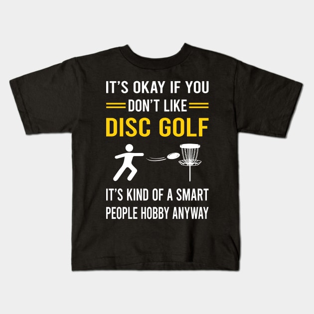 Smart People Hobby Disc Golf Kids T-Shirt by Bourguignon Aror